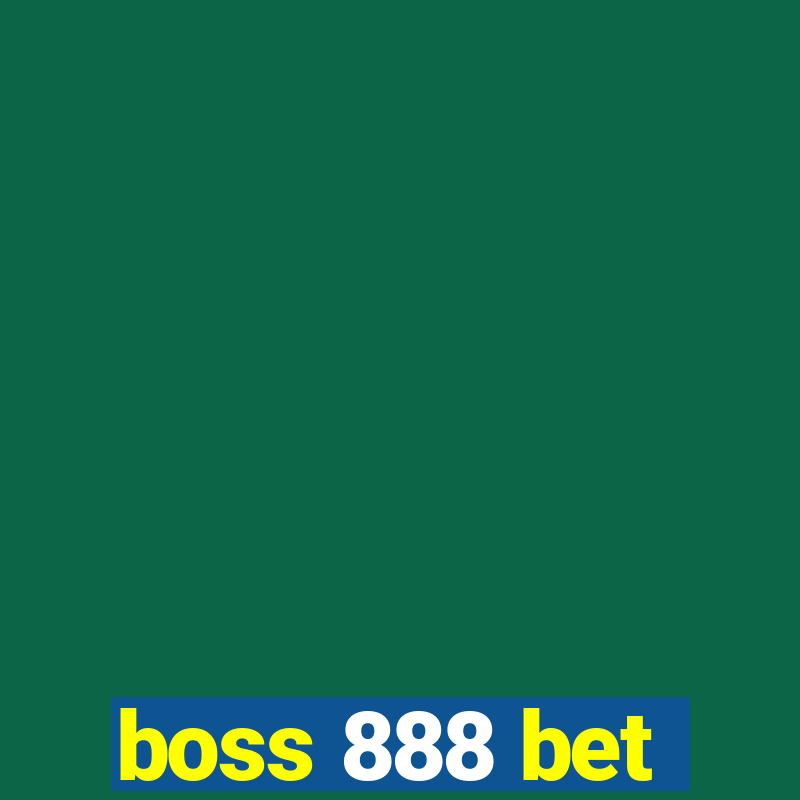 boss 888 bet